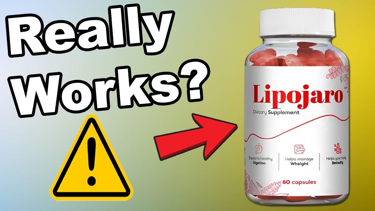 LipoJaro: Complete Review of Capsules, Ingredients, Results & Complaints