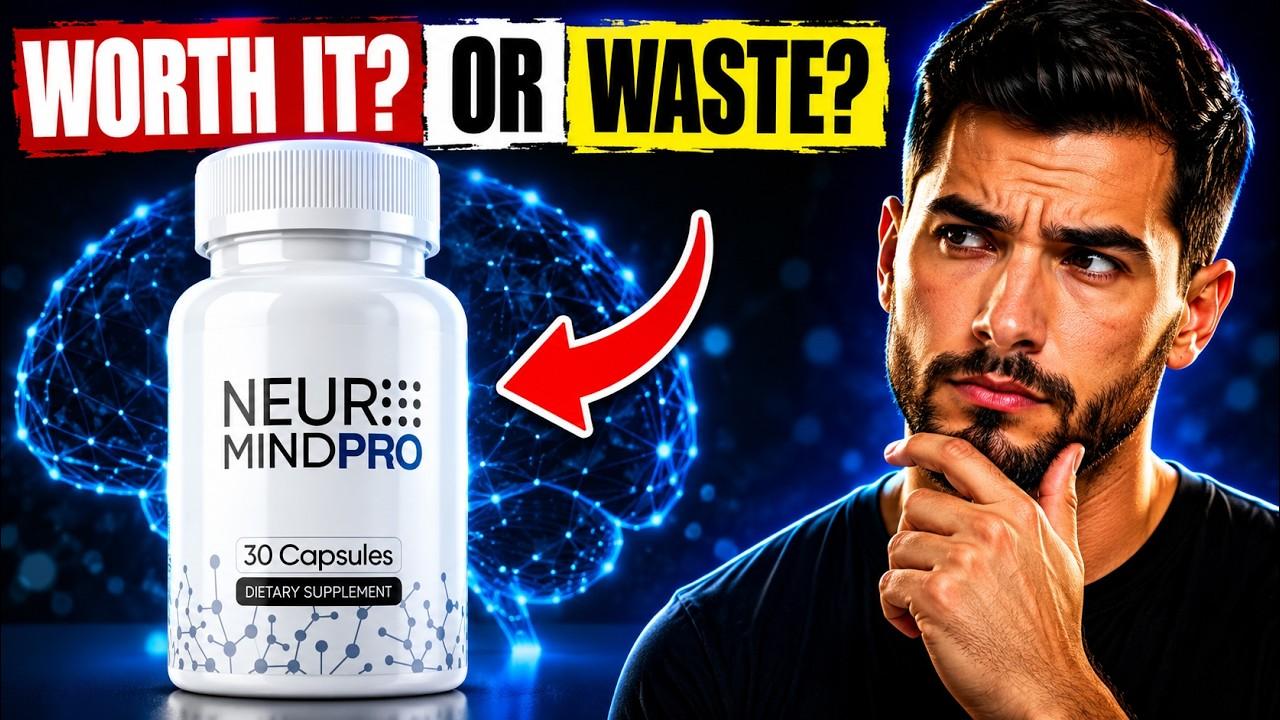 NeuroMind Pro Reviews: Benefits, Side Effects and Official Site Explained