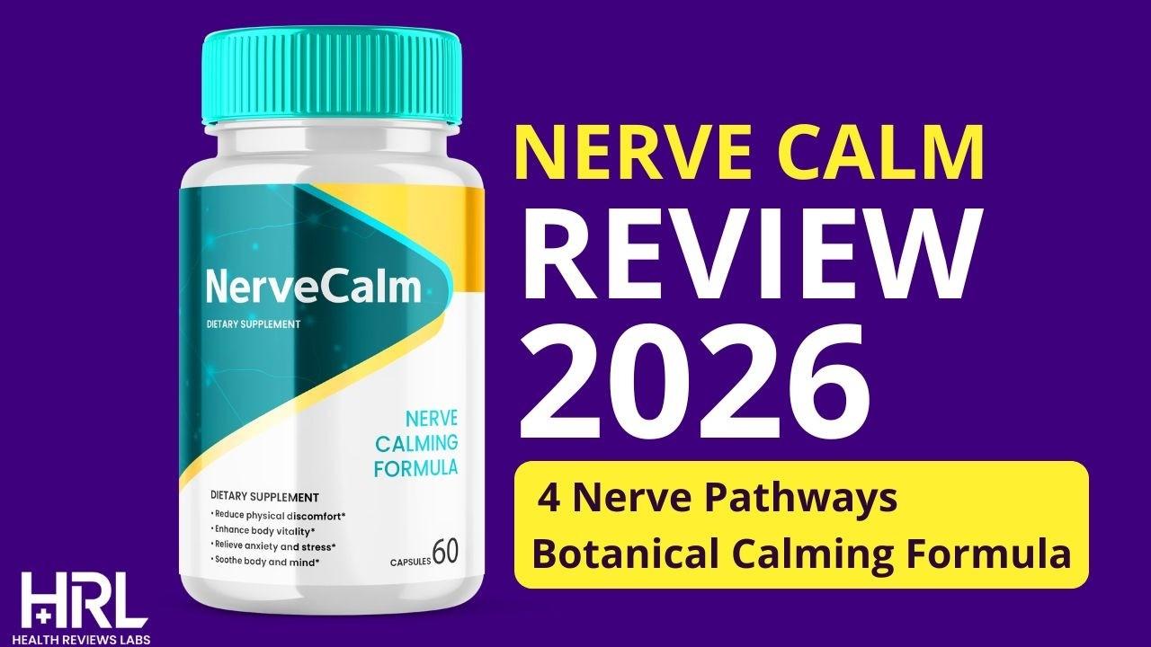 NerveCalm Reviews and Complaints: Legit Product or Overhyped Formula?